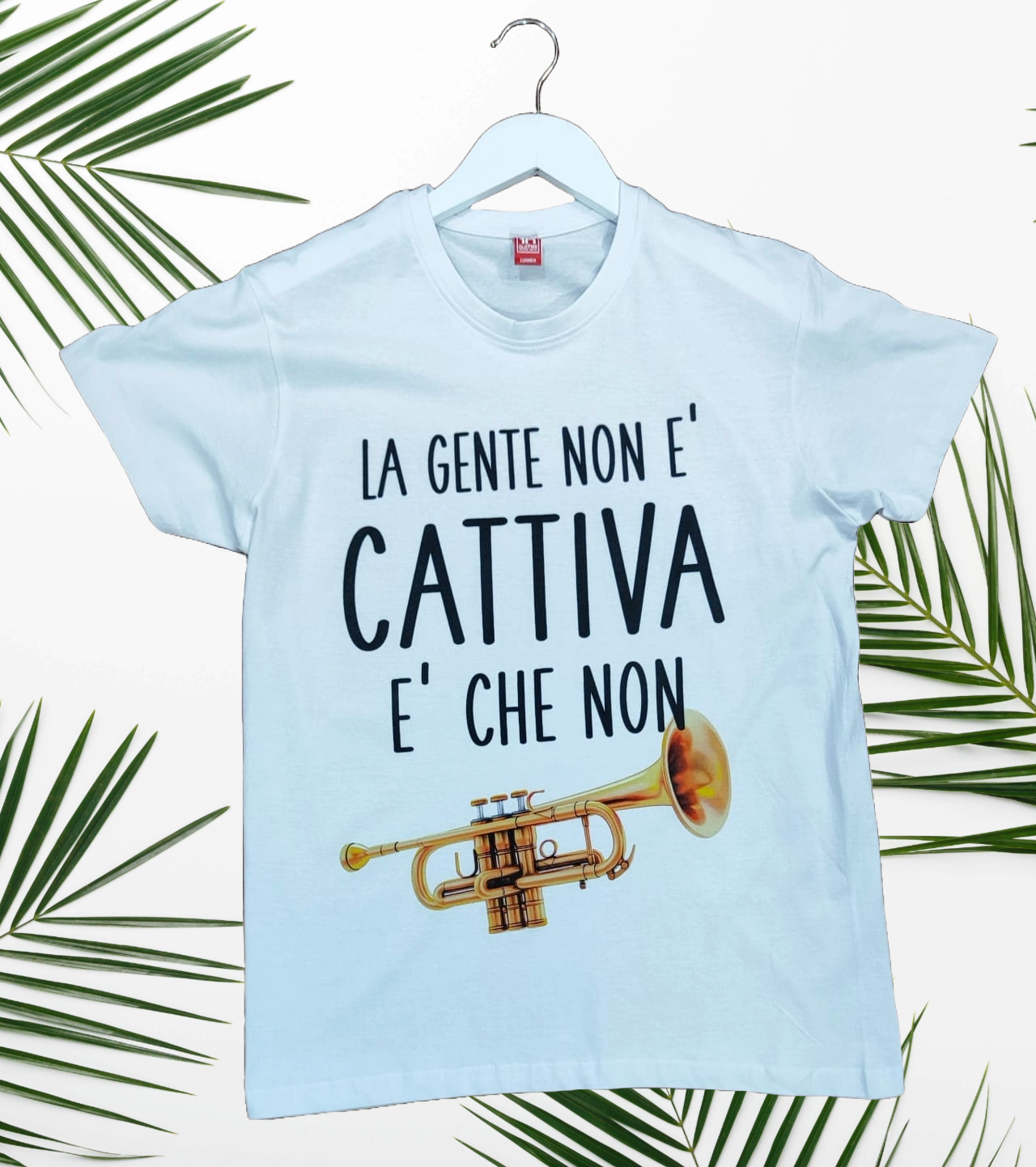T-Shirt Made in Italy con stampa " LA GENTE NON E' CATTIVA......."