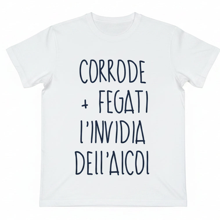 T-Shirt Unisex "Corrode + fegati l'invidia che l'alcol" – Made in Italy